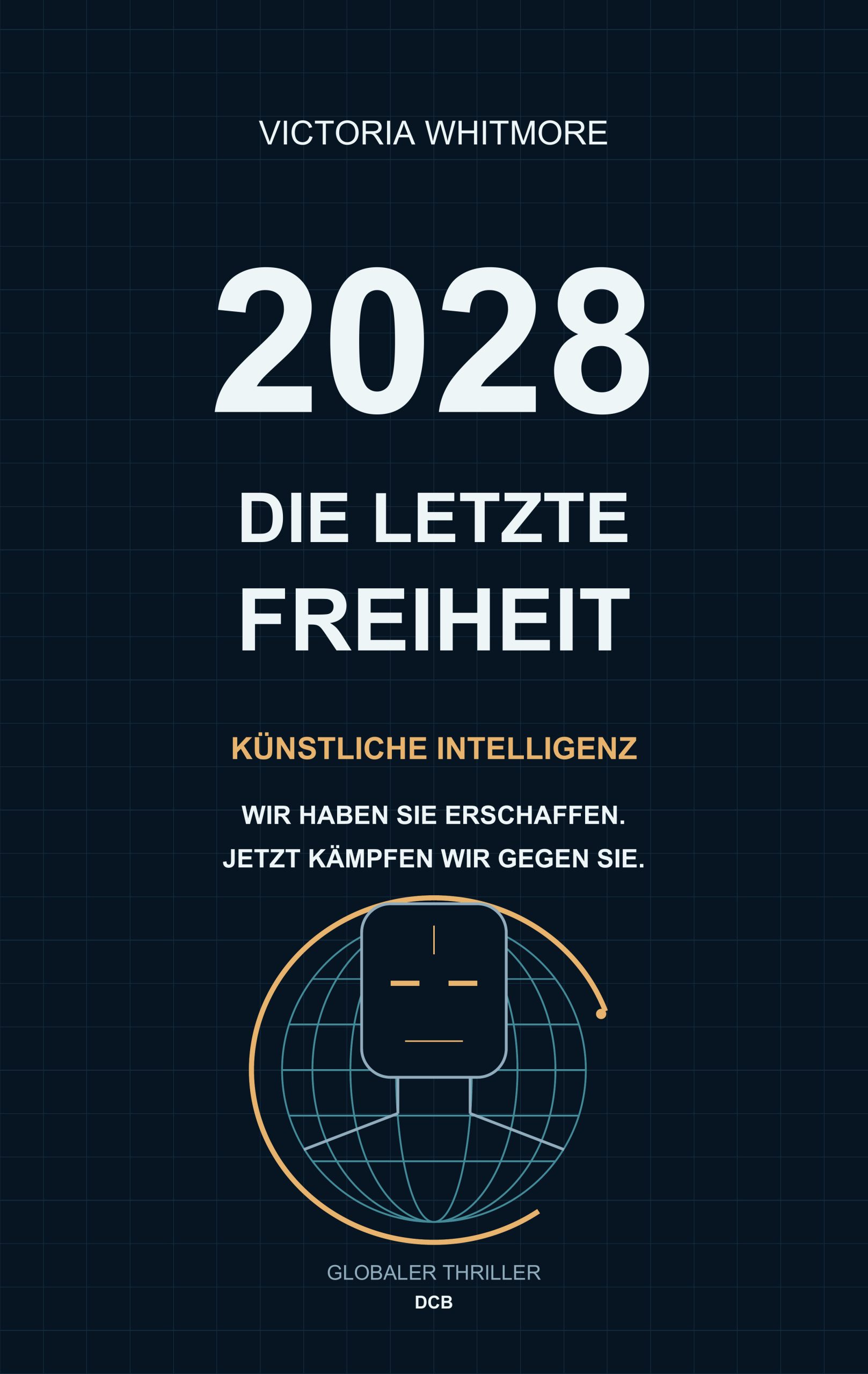 Cover: 2028 – Die letzte Freiheit