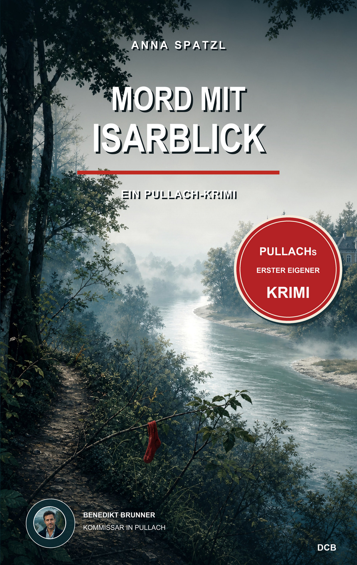 Cover: Mord mit Isarblick – Ein Pullach-Krimi von Anna Spatzl