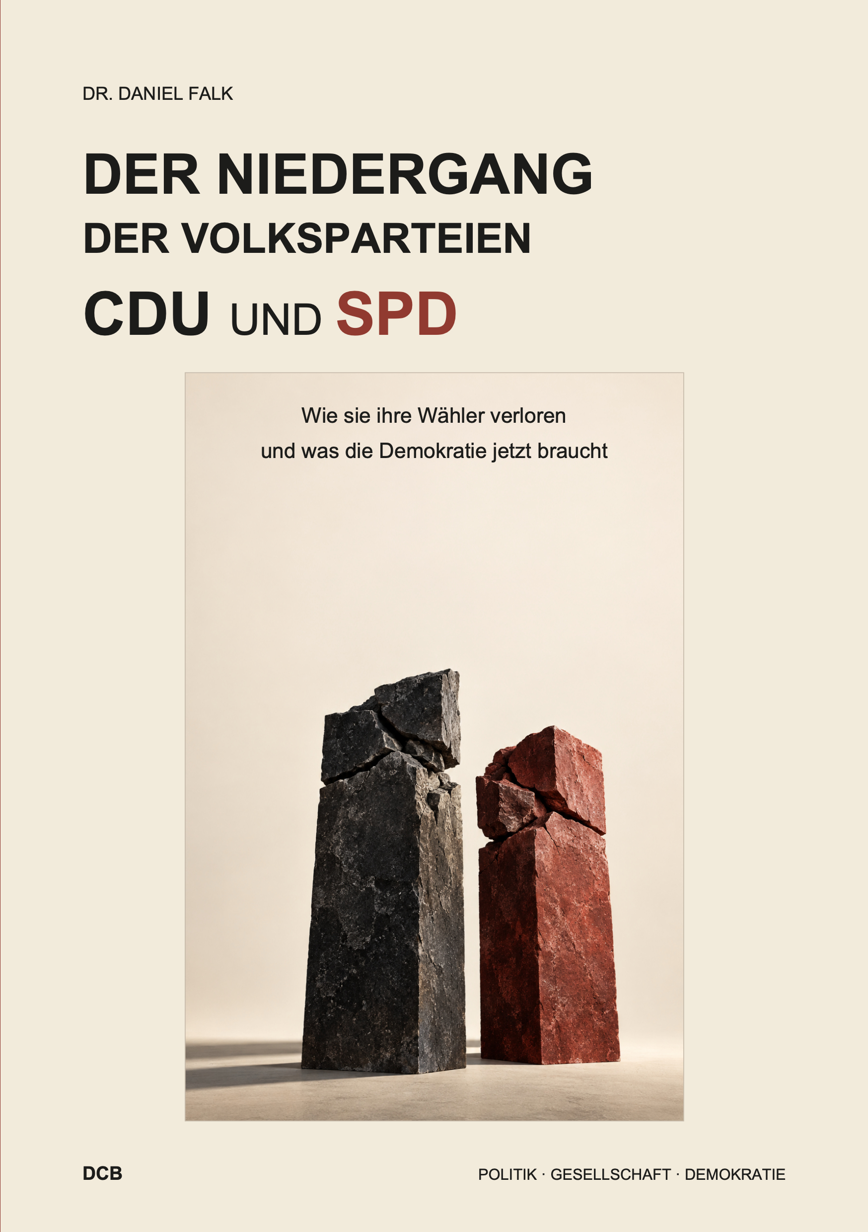 Cover: Der Niedergang der Volksparteien CDU und SPD
